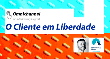 Omnichannel é liberdade para os consumidores